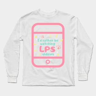 I'd Rather Be Watching LPS Videos Ipad Long Sleeve T-Shirt